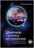 Obserwacje i pomiary astronomiczne - Andrzej Branicki
