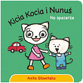 Kicia Kocia i Nunuś. Na spacerze! ISBN  9788382650884